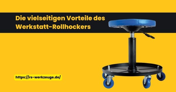 Die-vielseitigen-Vorteile-des-Werkstatt-Rollhockers