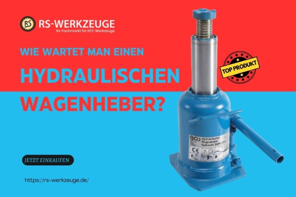 Wie-wartet-man-einen-hydraulischen-Wagenheber