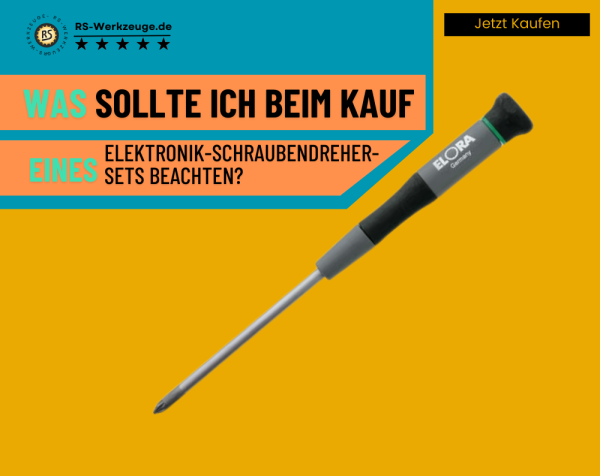 Was-sollte-ich-beim-Kauf-eines-Elektronik-Schraubendreher-Sets-beachten