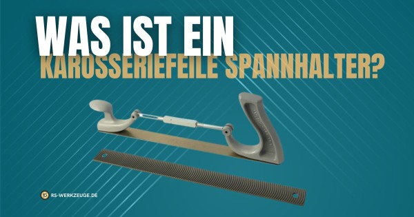 Was-ist-ein-Karosseriefeile-Spannhalter