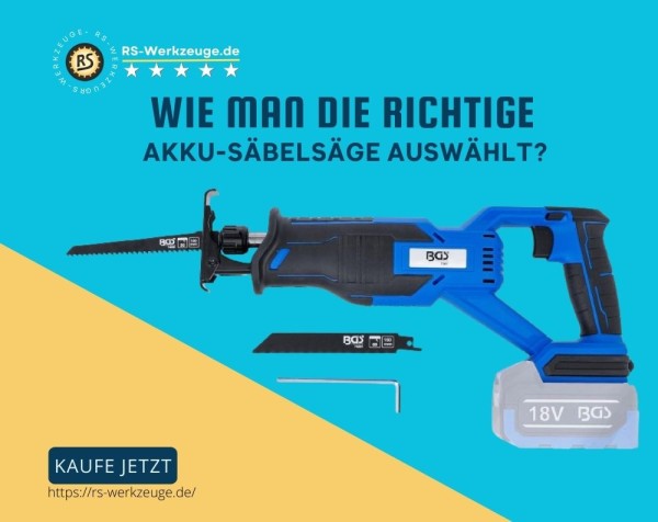 Wie-man-die-richtige-Akku-Sabelsage-auswahlt